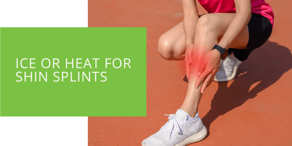 Ice or Heat for Shin Splints