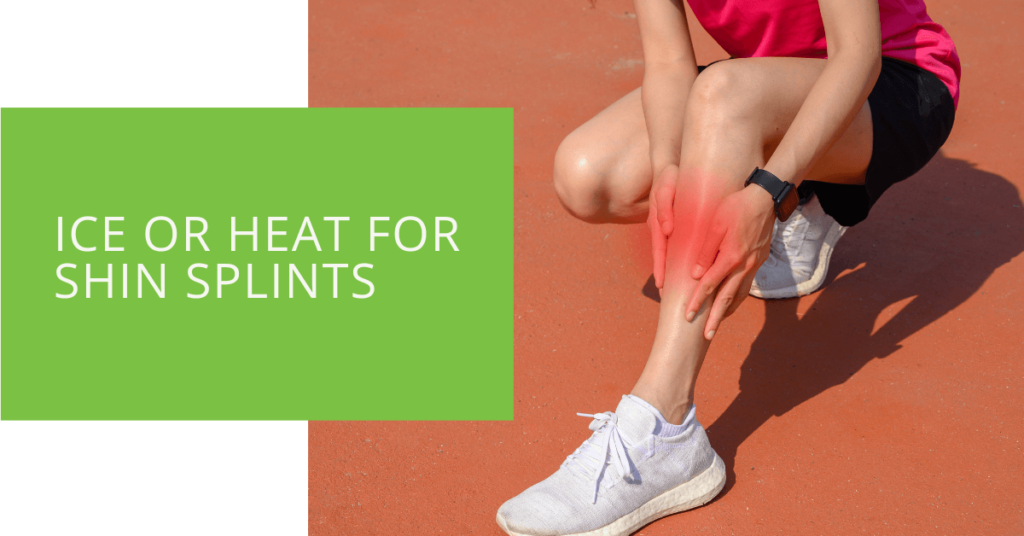 Ice or Heat for Shin Splints