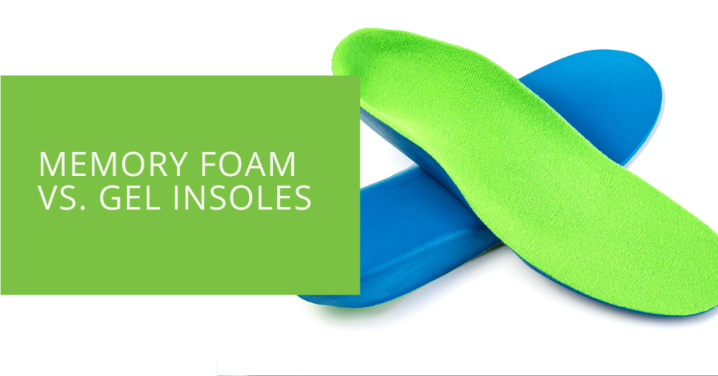 Memory Foam vs. Gel Insoles