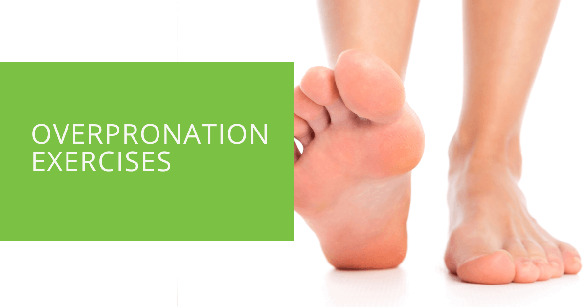 Overpronation Exercises
