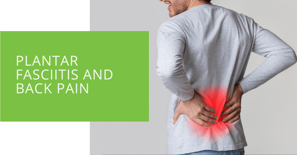 Plantar Fasciitis and Back Pain