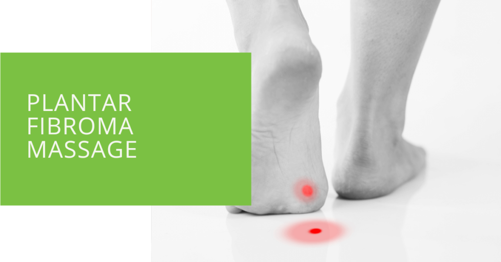Plantar Fibroma Massage