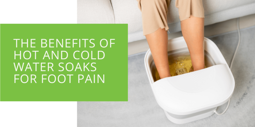 The Benefits of Hot and Cold Water Soaks for Foot Pain