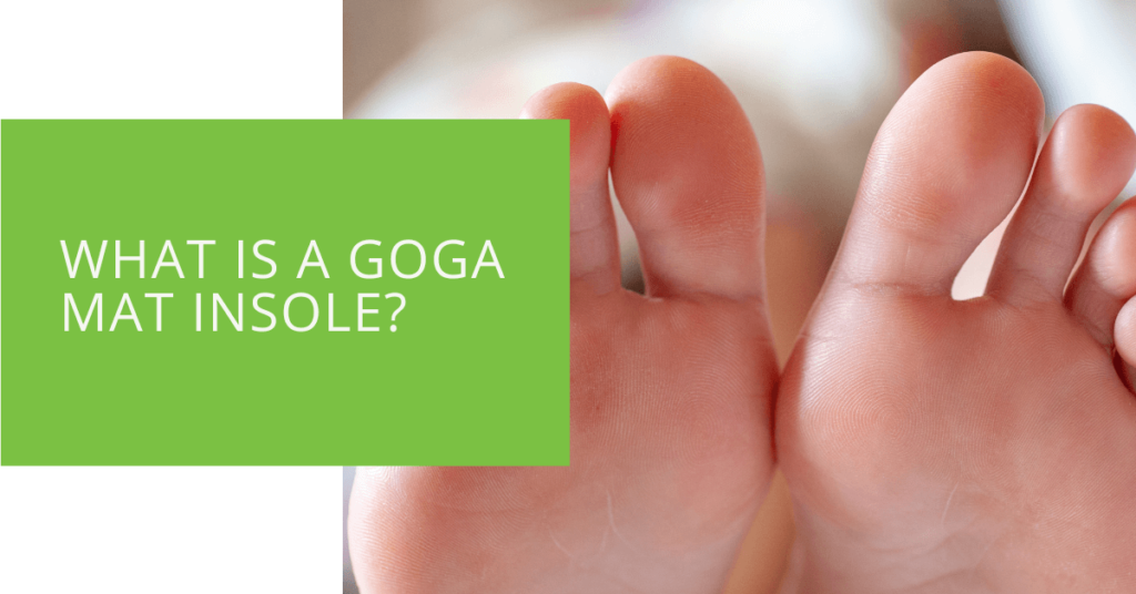 What is a Goga Mat Insole