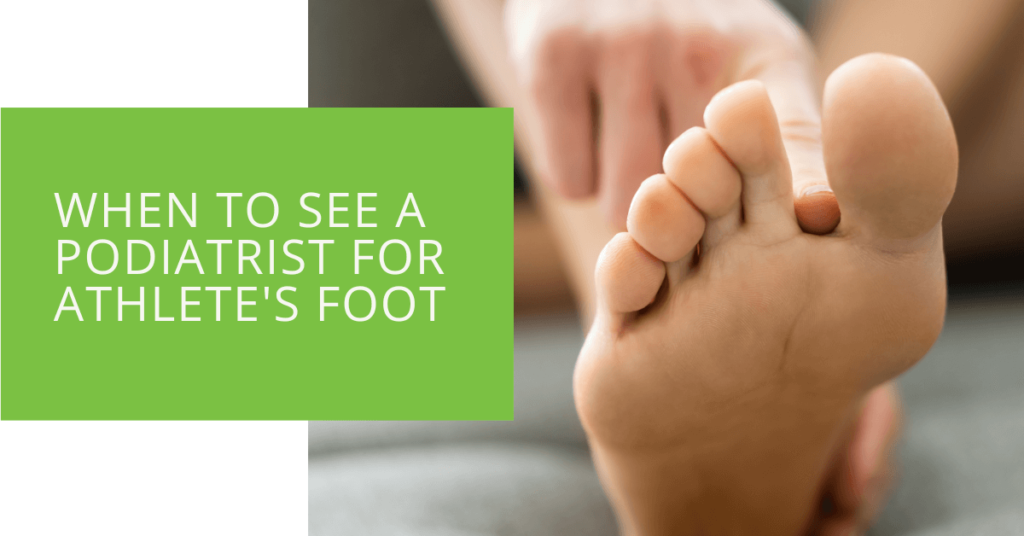 When to See a Podiatrist for Athlete's Foot