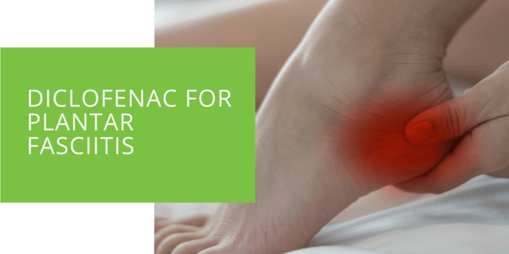 Diclofenac for Plantar Fasciitis