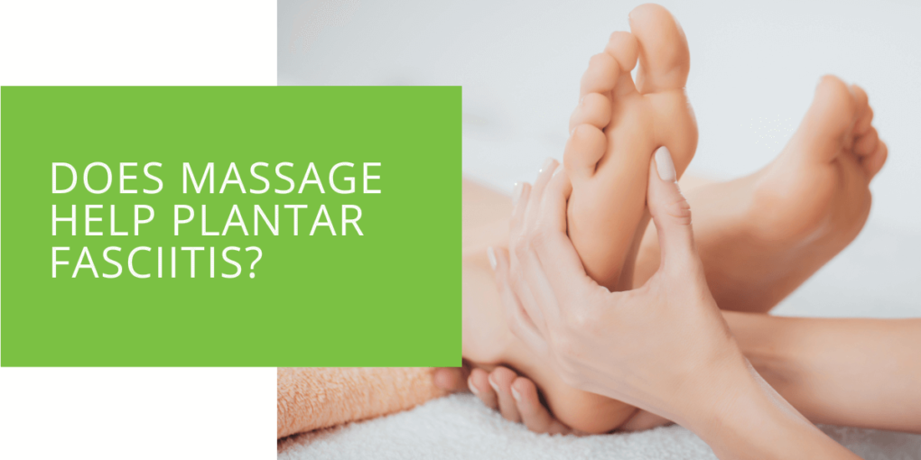 Does Massage Help Plantar Fasciitis