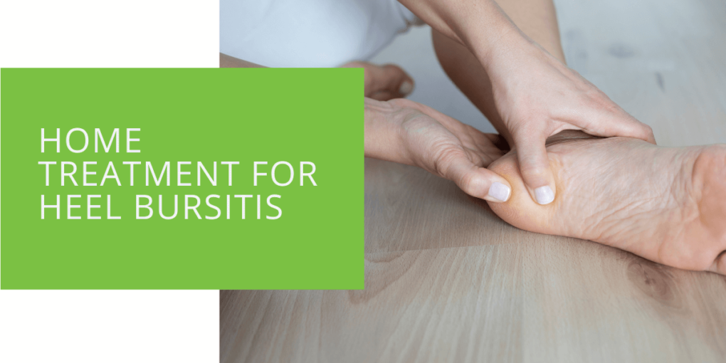 Home Treatment for Heel Bursitis