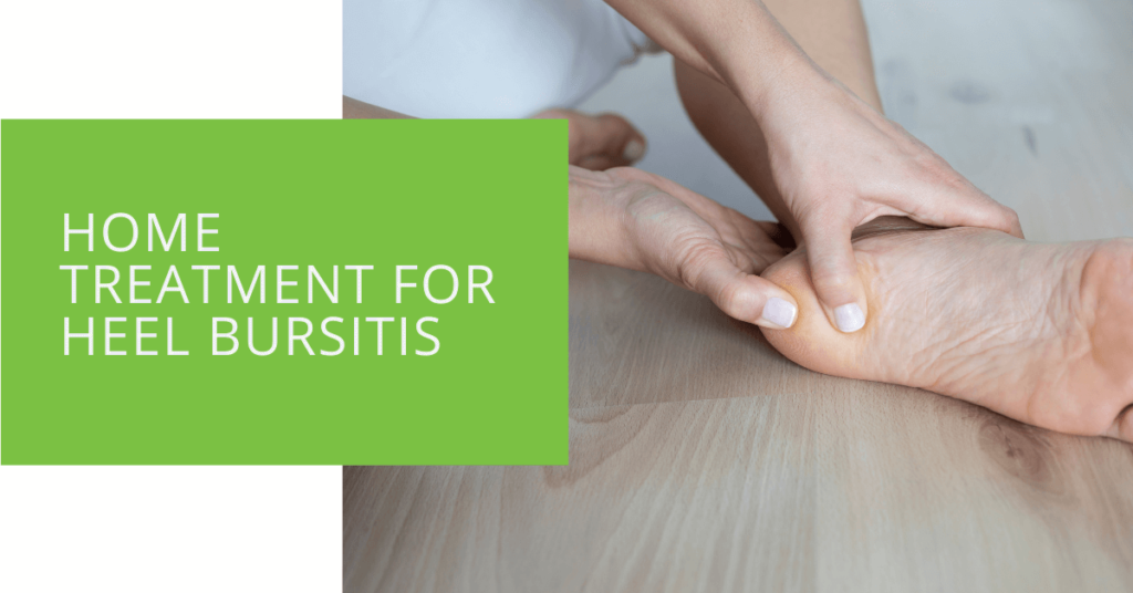 Home Treatment for Heel Bursitis