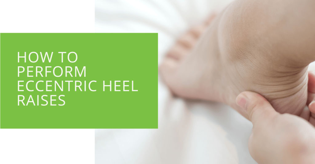 How to Perform Eccentric Heel Raises