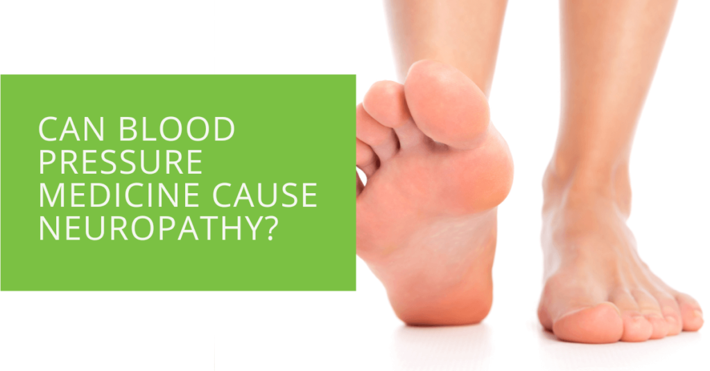 Can Blood Pressure Medicine Cause Neuropathy