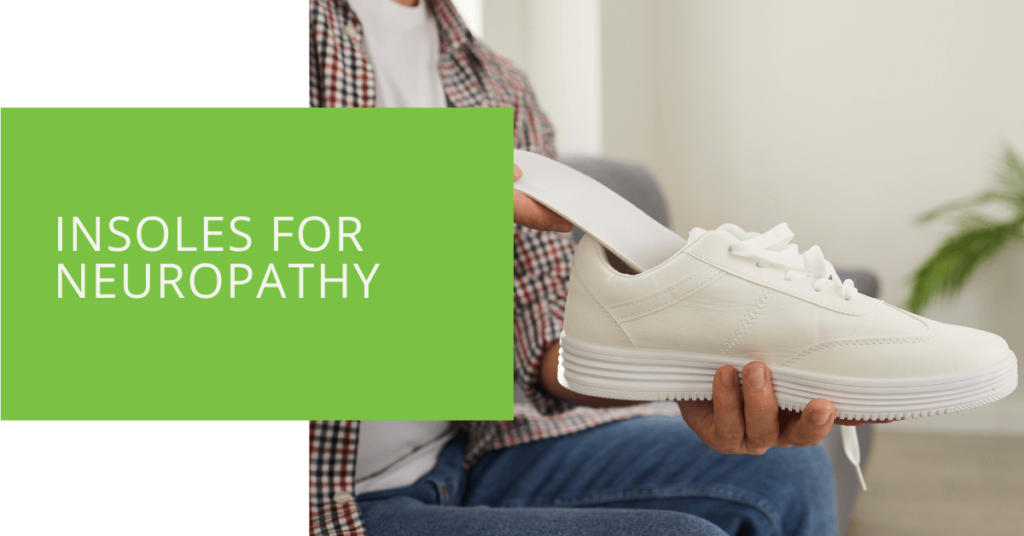 Insoles for Neuropathy