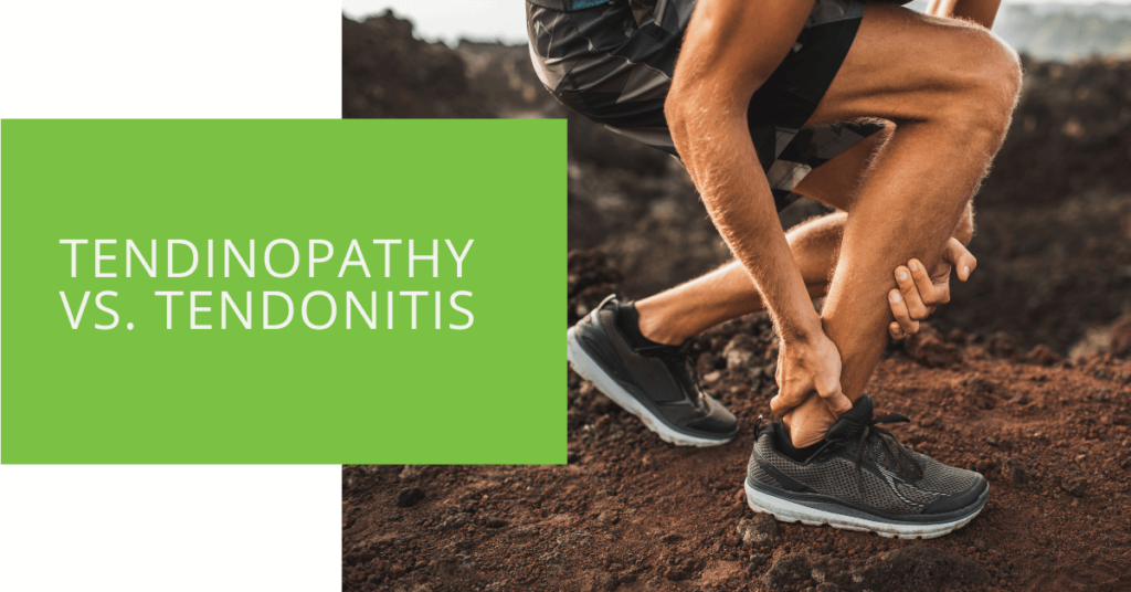 Tendinopathy vs. Tendonitis