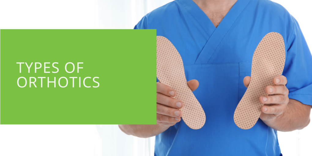 Types of Orthotics