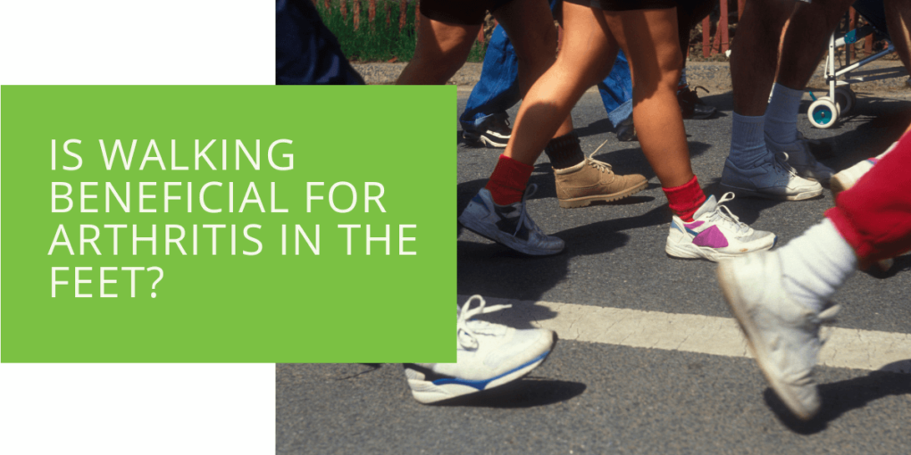 Is Walking Beneficial for Arthritis in the Feet