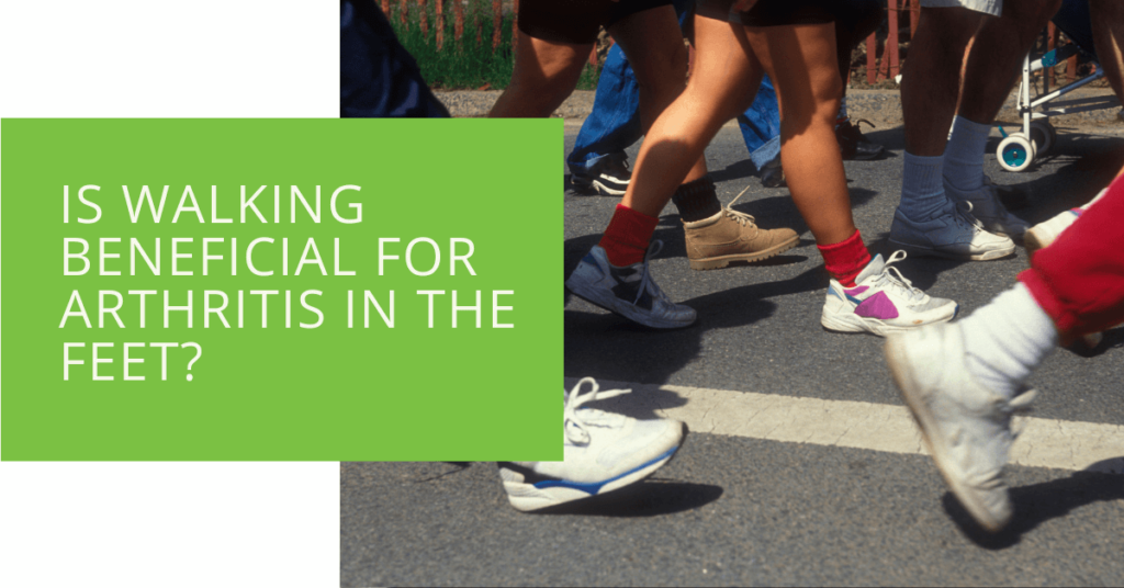 Is Walking Beneficial for Arthritis in the Feet