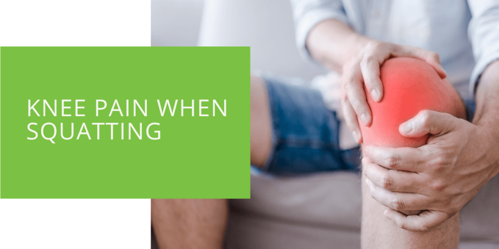 Knee Pain When Squatting