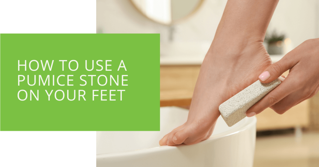 How to Use a Pumice Stone on Your Feet