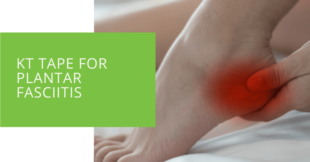 KT Tape for Plantar Fasciitis