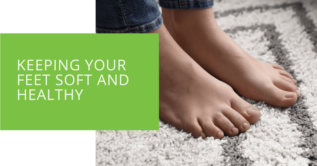 Keeping Your Feet Soft and Healthy