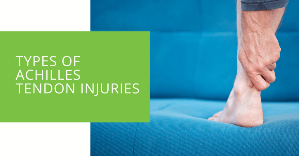 Types of Achilles Tendon Injuries