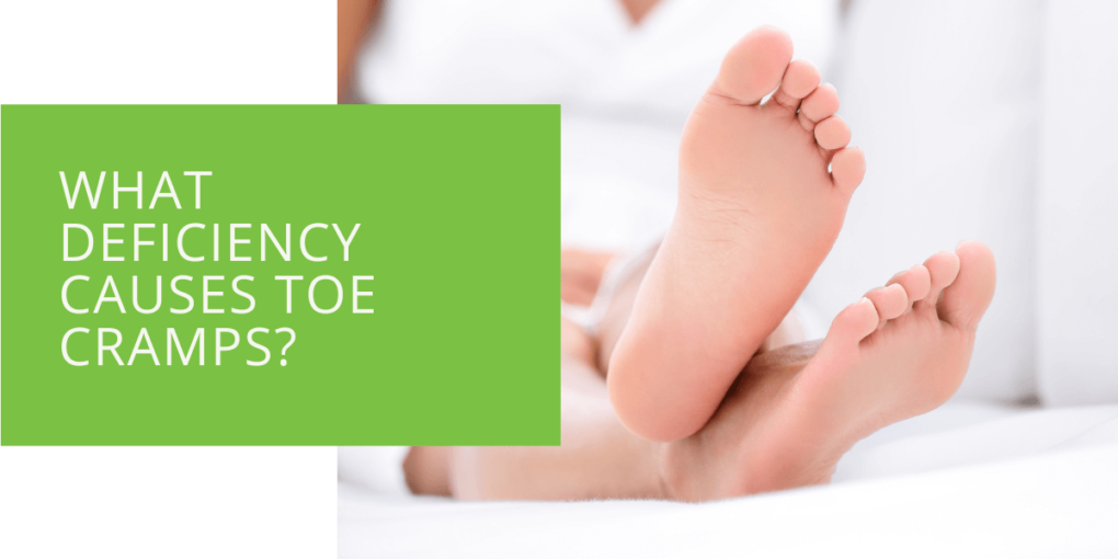 What Deficiency Causes Toe Cramps