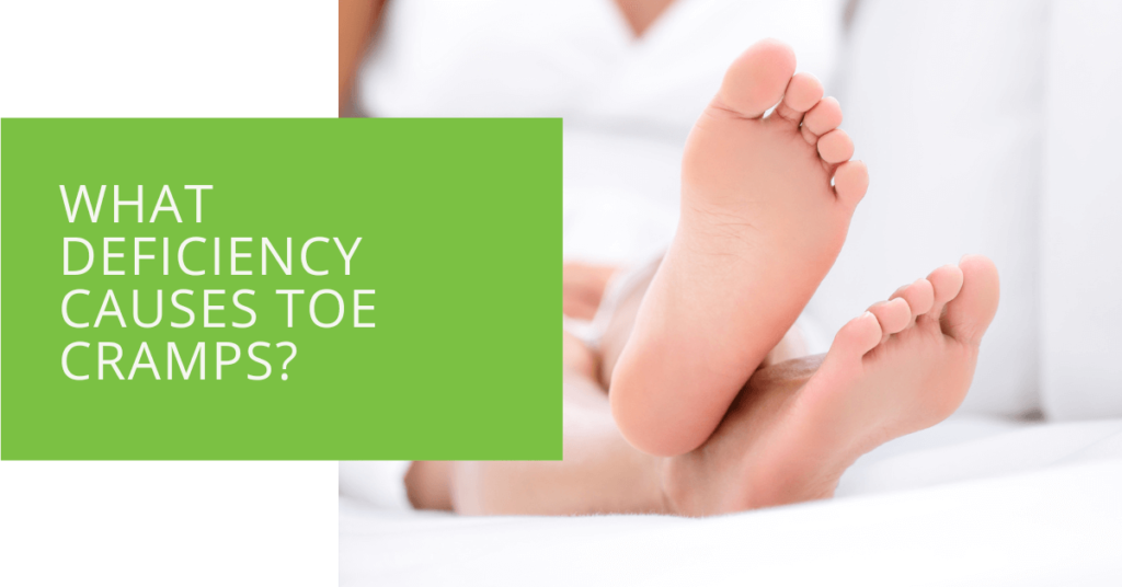 What Deficiency Causes Toe Cramps