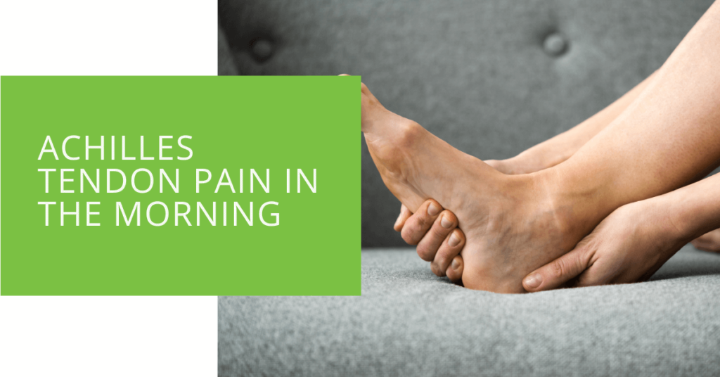 Achilles Tendon Pain in the Morning