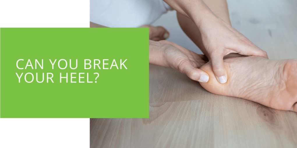 Can You Break Your Heel