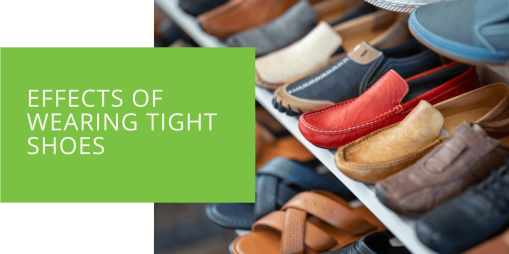 Effects of Wearing Tight Shoes