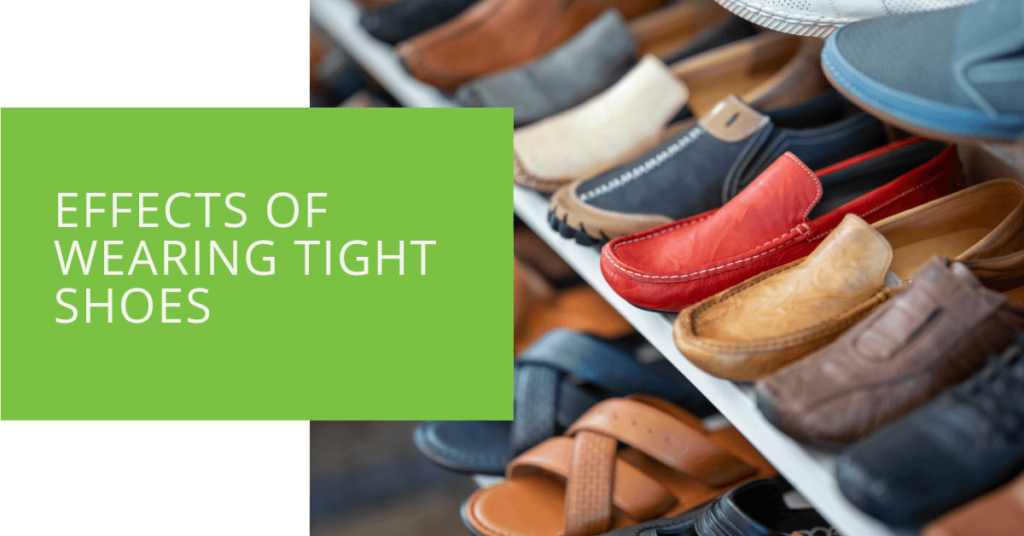 Effects of Wearing Tight Shoes
