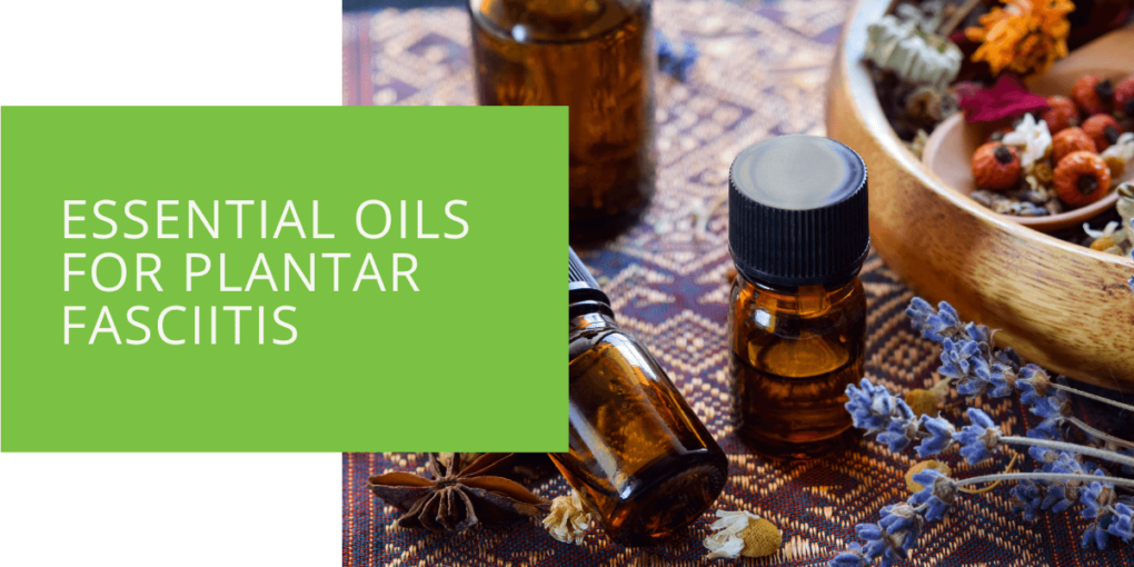 Essential Oils for Plantar Fasciitis