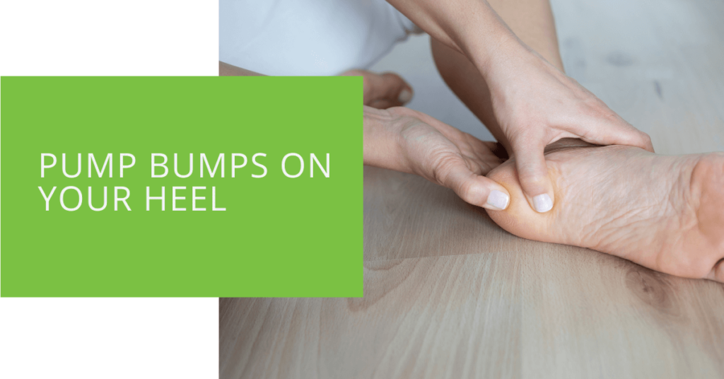 Pump Bumps on Your Heel
