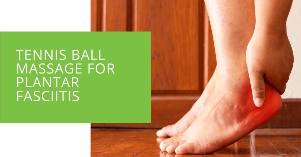 Tennis Ball Massage for Plantar Fasciitis