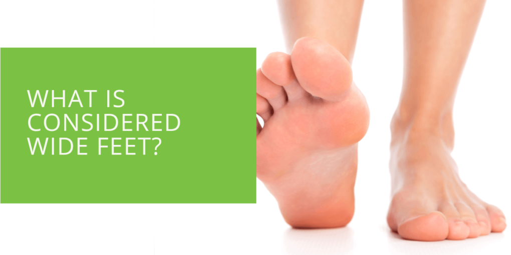 What Is Considered Wide Feet