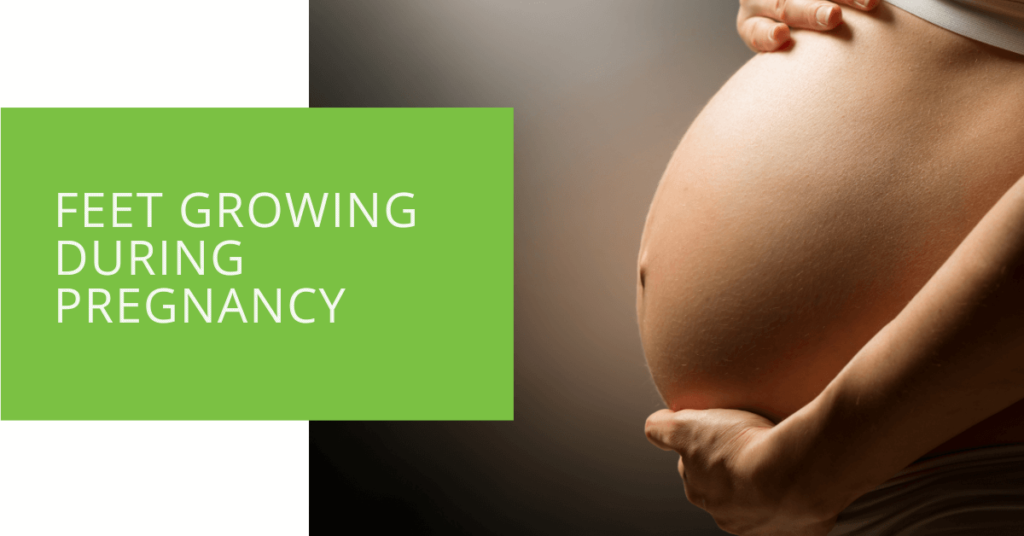 Feet Growing During Pregnancy
