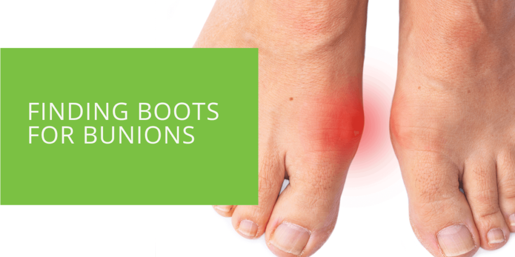 Finding Boots for Bunions