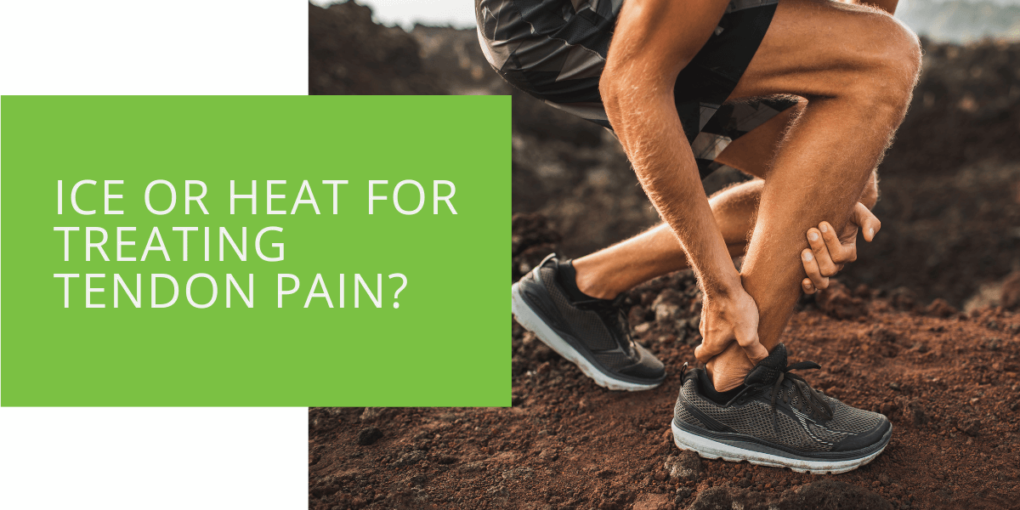 Ice or Heat for Treating Tendon Pain