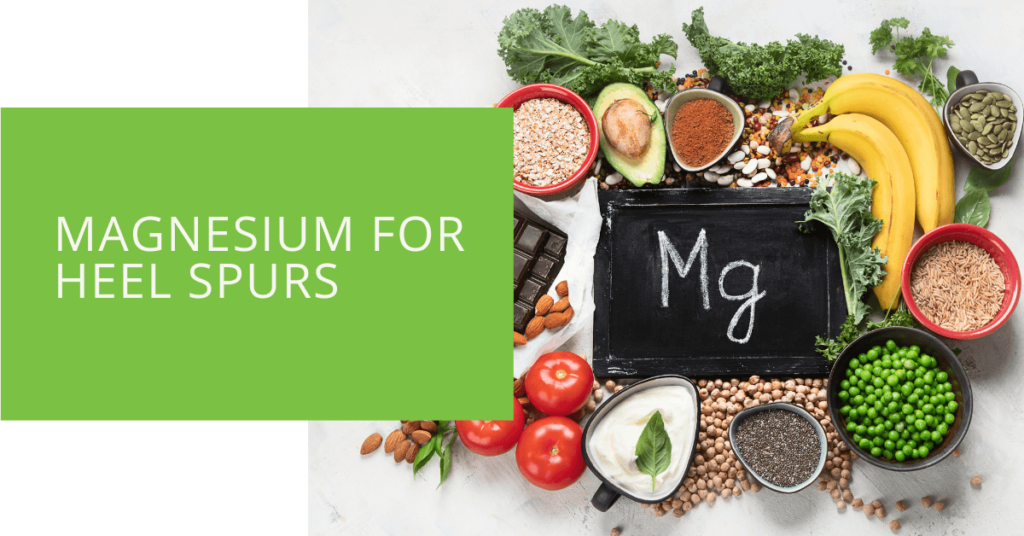 Magnesium for Heel Spurs