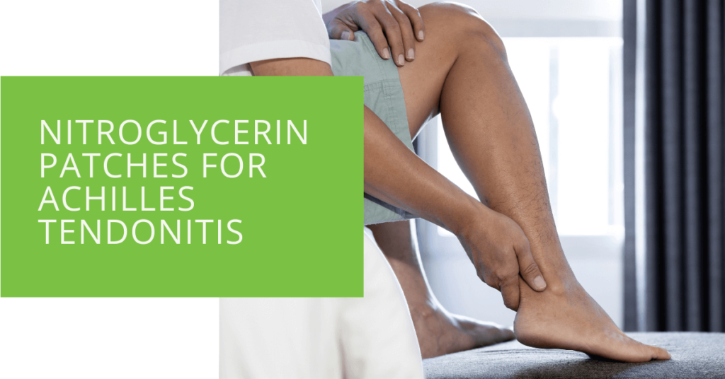 Nitroglycerin Patches for Achilles Tendonitis