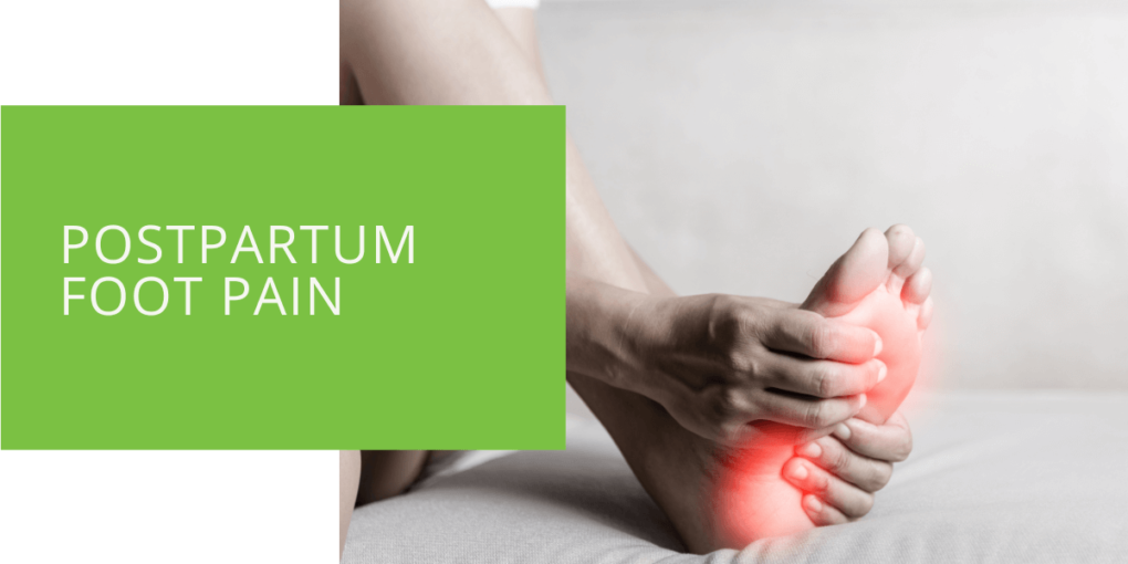 Postpartum Foot Pain