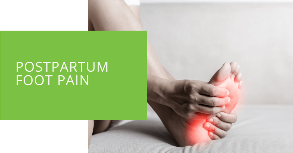 Postpartum Foot Pain